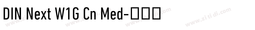 DIN Next W1G Cn Med字体转换 DIN Next W1G Cn Med字体转换
